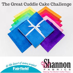 Shannon Fabric and Fairfield Processing Cuddle cake challenge