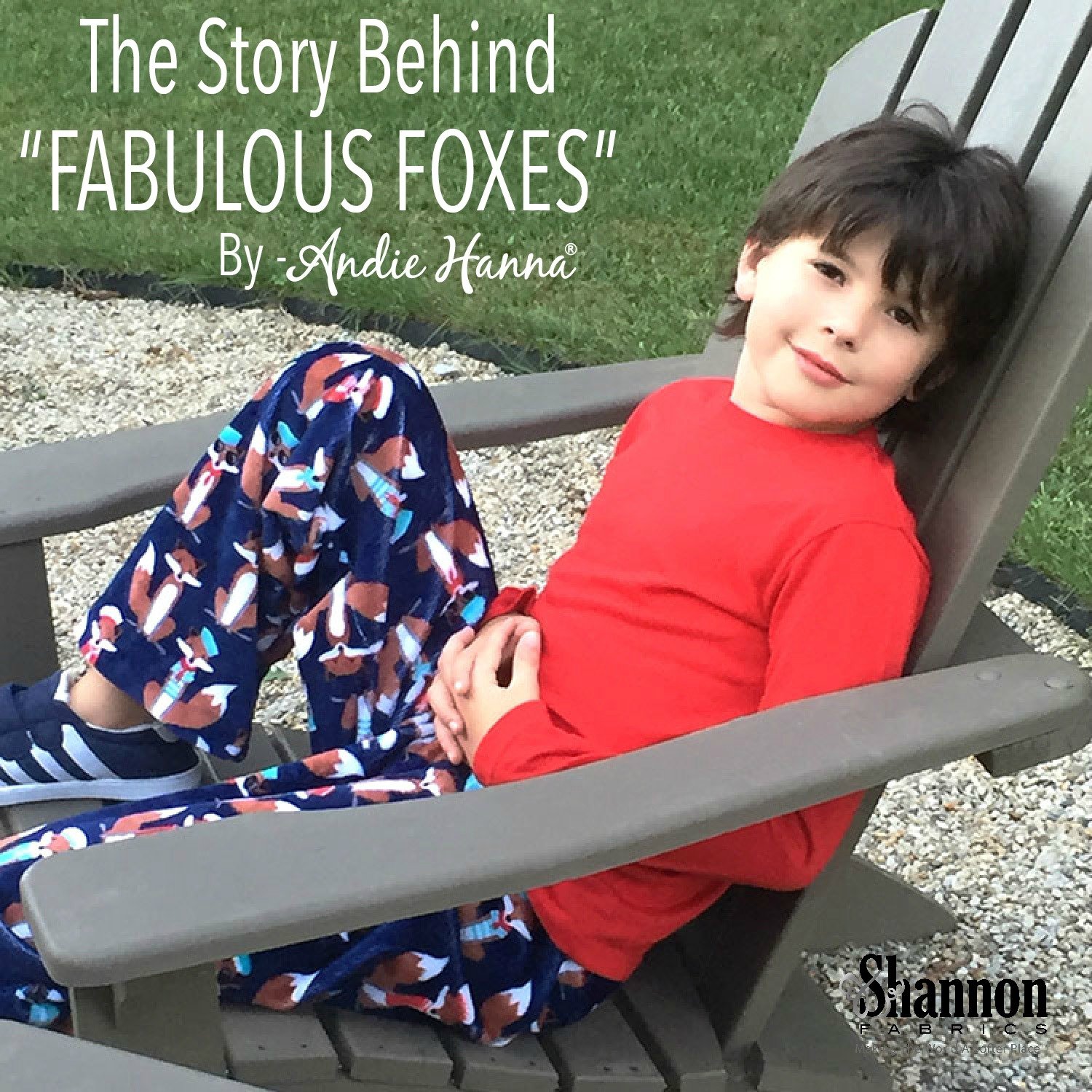 The story behind Andie Hanna and Fabulous Foxes fabric in Cuddle