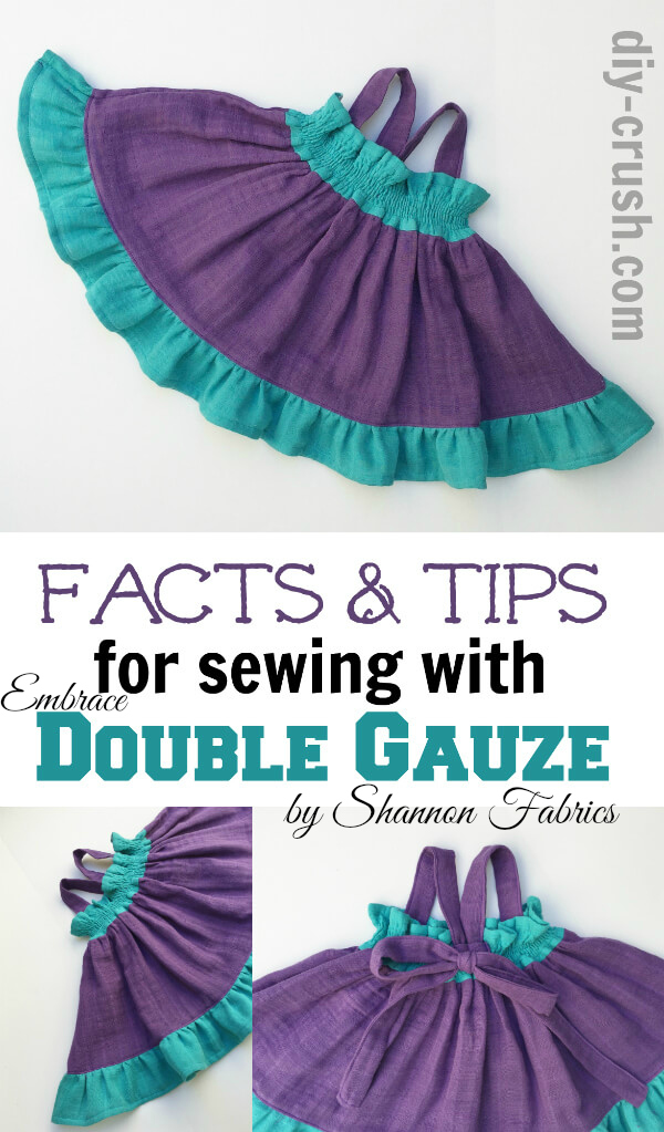 Great Facts and Tips For Sewing With Embrace Double Gauze by DIY-Crush 