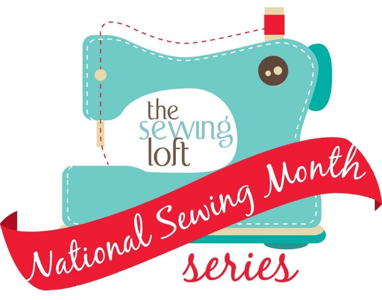 Join us in celebrating The National Sewing Month Series Challenge with The Sewing Loft