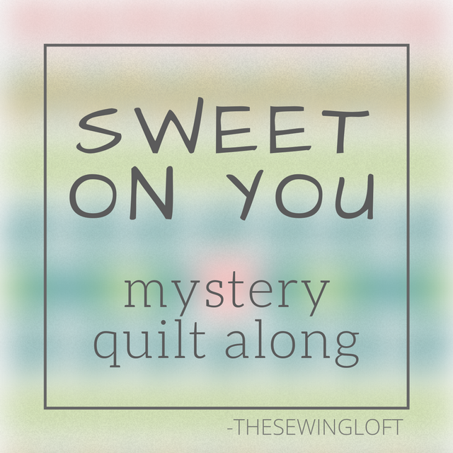 Sweet On You Mystery Quilt Along