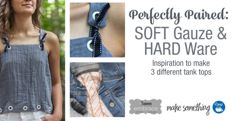 Embrace™ Double Gauze Tank top and Dritz Hardware - we love the pairing of Hard and Soft!