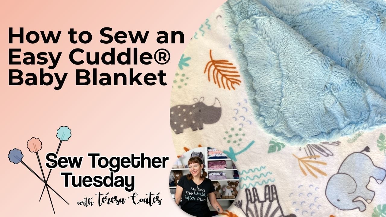 Video: How to Sew the Cutest Baby Blanket with Cuddle® Minky Fabric (& Free  Baby Blanket Pattern)