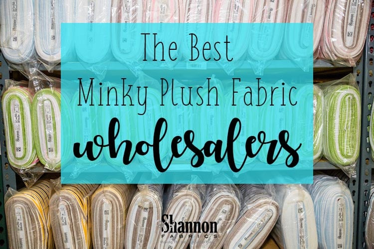 The 6 Best Minky Fabric Wholesalers (Reviews/Ratings)